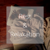 Rest and Relaxation | Importance of Sleep